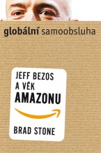 e-kniha Globální samoobsluha – Jeff Bezos a věk Amazonu