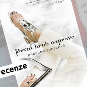 Recenze e-knihy První hrob napravo - Darynda Jonesová