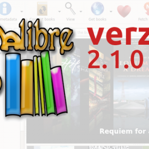 Velký pomocník pro čtenáře e-knih program Calibre již ve verzi 2.1.0