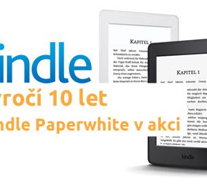 Amazon Kindle výročí 10 let a akce na Kindle Paperwhite
